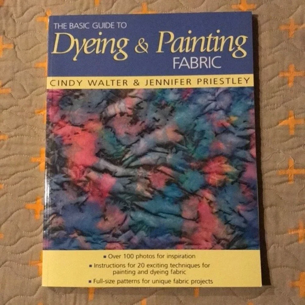 The Basic Guide to Dyeing & Painting Fabric